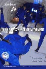 Libro in inglese The Brain's Sense of Movement Alain Berthoz