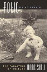 Libro in inglese Polio and Its Aftermath: The Paralysis of Culture Marc Shell