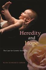 Libro in inglese Heredity and Hope: The Case for Genetic Screening Ruth Schwartz Cowan