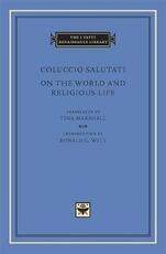 Libro in inglese On the World and Religious Life Coluccio Salutati