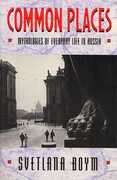 Libro in inglese Common Places: Mythologies of Everyday Life in Russia Svetlana Boym