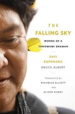 Libro in inglese The Falling Sky: Words of a Yanomami Shaman Davi Kopenawa Bruce Albert