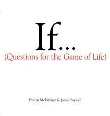Libro in inglese If..., Volume 1: (Questions For The Game of Life) Evelyn McFarlane James Saywell