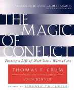 Libro in inglese The Magic of Conflict: Turning a Life of Work into a Work of Art Thomas Crum
