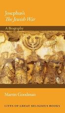 Libro in inglese Josephus's The Jewish War: A Biography Martin Goodman