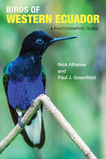 Libro in inglese Birds of Western Ecuador: A Photographic Guide Nick Athanas Paul J. Greenfield