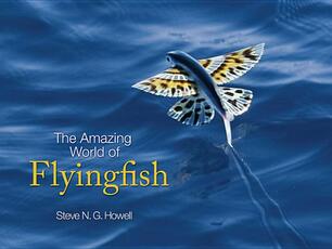 Libro in inglese The Amazing World of Flyingfish Steve N. G. Howell
