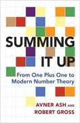 Libro in inglese Summing It Up: From One Plus One to Modern Number Theory Avner Ash Robert Gross