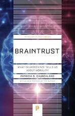 Libro in inglese Braintrust: What Neuroscience Tells Us about Morality Patricia S. Churchland
