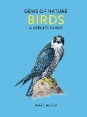 Libro in inglese Birds: A Species Guide Mark E. Hauber
