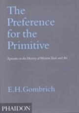 Libro The preference for the primitive. Ediz. illustrata Ernst H. Gombrich