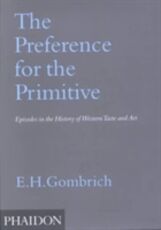 Libro The preference for the primitive. Ediz. illustrata Ernst H. Gombrich