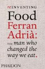 Libro Reinventing food. Ferran Adrià: the man who changed the way we eat Colman Andrews