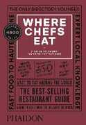 Libro in inglese Where Chefs Eat: A Guide to Chefs' Favorite Restaurants (Third Edition)