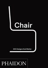 Libro in inglese Chair: 500 Designs That Matter Phaidon Editors