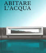 Libro Abitare l'acqua. Ediz. a colori James Taylor-Foster