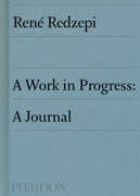 Libro in inglese A Work in Progress: A Journal Rene Redzepi