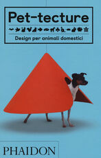 Libro Pet-tecture. Design per animali domestici. Ediz. illustrata Tom Wainwright