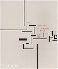 Libro L' architettura moderna dal 1900. Ediz. illustrata William J. Curtis