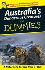 Libro in inglese Australia's Dangerous Creatures For Dummies Graeme Lofts Peg Gill