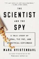 Libro in inglese The Scientist And The Spy Mara Hvistendahl
