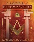 Libro in inglese Esoteric Freemasonry: Rituals and Practices for a Deeper Understanding Jean-Louis De Biasi