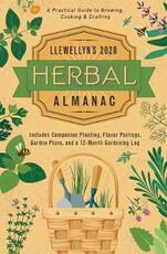 Libro in inglese Llewellyn's 2020 Herbal Almanac: A Practical Guide to Growing, Cooking and Crafting Llewellyn Publications