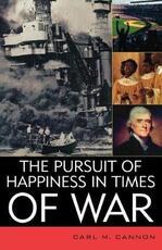 Libro in inglese The Pursuit of Happiness in Times of War Carl M. Cannon