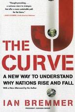 Libro in inglese The J Curve: A New Way to Understand Why Nations Rise and Fall Ian Bremmer