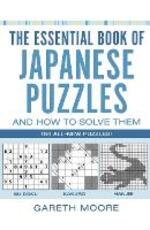 Libro in inglese The Essential Book of Japanese Puzzles and How to Solve Them Gareth Moore