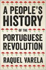Libro in inglese A People's History of the Portuguese Revolution Raquel Varela