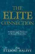 Libro in inglese The Elite Connection: Problems and Potential of Western Democracy Amitai Etzioni