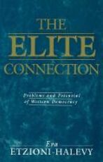 Libro in inglese The Elite Connection: Problems and Potential of Western Democracy Amitai Etzioni