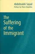 Libro in inglese The Suffering of the Immigrant Abdelmalek Sayad Pierre Bourdieu