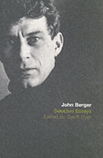Libro in inglese The Selected Essays of John Berger John Berger