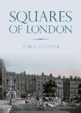 Libro in inglese Squares of London John Coulter