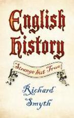 Libro in inglese English History: Strange but True Richard Smyth