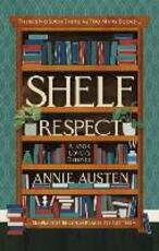 Libro in inglese Shelf Respect: A Book Lovers' Guide to Curating Book Shelves at Home Annie Austen