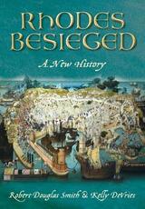 Libro in inglese Rhodes Besieged: A New History Kelly Devries Robert Douglas Smith