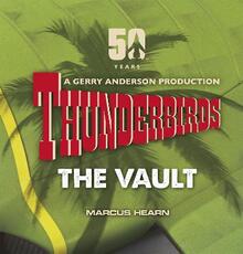 Libro in inglese Thunderbirds: The Vault Marcus Hearn