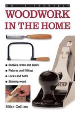 Libro in inglese Do-it-yourself Woodwork in the Home: a Practical, Illustrated Guide to All the Basic Woodworking Tasks, in Step-by-step Pictures Mike Collins