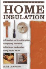 Libro in inglese Do-it-yourself Home Insulation: A Practical Guide to Insulating and Draughtproofing Your Home, as Well as Improving Ventilation Mike Lawrence