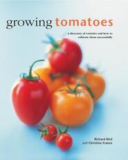 Libro in inglese Growing Tomatoes Bird Richard & France Christine
