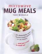 Libro in inglese Microwave Mug Meals Michaels Theo