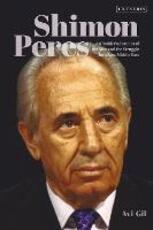 Libro in inglese Shimon Peres: An Insider's Account of the Man and the Struggle for a New Middle East Avi Gil