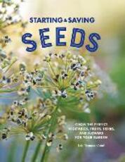 Libro in inglese Starting & Saving Seeds: Grow the Perfect Vegetables, Fruits, Herbs, and Flowers for Your Garden Julie Thompson-Adolf