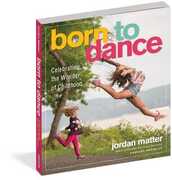 Libro in inglese Born to Dance Jordan Matter