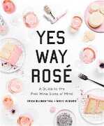 Libro in inglese Yes Way Rose: A Guide to the Pink Wine State of Mind Erica Blumenthal Nikki Huganir