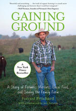 Libro in inglese Gaining Ground: A Story Of Farmers' Markets, Local Food, And Saving The Family Farm Forrest Pritchard Joel Salatin