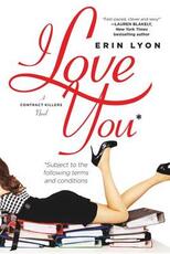 Libro in inglese I Love You Subject to the Following Terms and Conditions: A Contract Killers Novel Erin Lyon